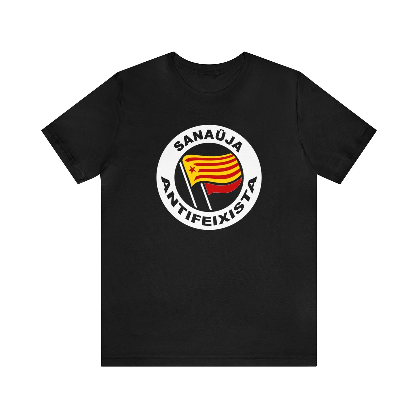 Sanaüja antifaxistaren kamiseta - Unisex - %100 kalitate handiko kotoia