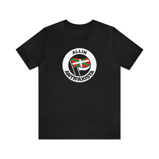 Allin antifaxista kamiseta - Unisex - %100 kalitate altuko kotoia