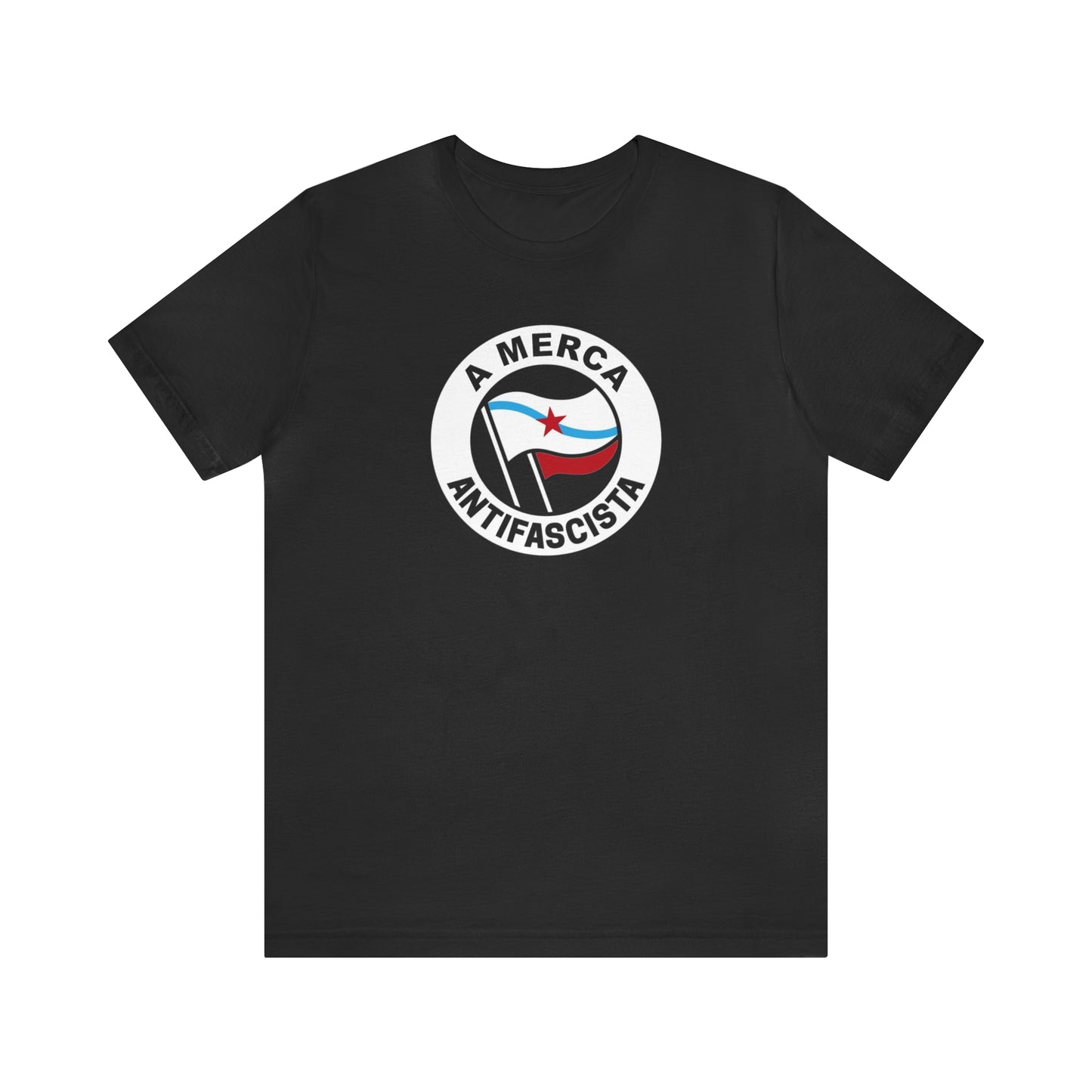 Camisola A Merca antifascista (gal) - Unisex - 100% algodón de alta calidade